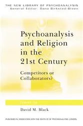 Book cover of Psychoanalysis and Religion in the 21st Century by David M. Black