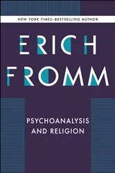 Book cover of Psychoanalysis and Religion by Erich Fromm