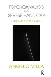 Book cover of Psychoanalysis and Severe Handicap by Angelo Villa