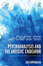 Book cover of Psychoanalysis and the Artistic Endeavor by Lois Oppenheim
