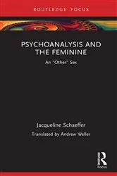 Book cover of Psychoanalysis and the Feminine by Jacqueline Schaeffer