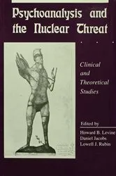 Book cover of Psychoanalysis and the Nuclear Threat by Howard B Levine