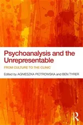 Book cover of Psychoanalysis and the Unrepresentable by Agnieszka Piotrowska