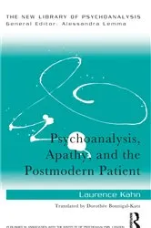 Book cover of Psychoanalysis, Apathy, and the Postmodern Patient by Laurence Kahn