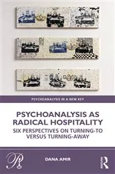 Book cover of Psychoanalysis as Radical Hospitality by Dana Amir