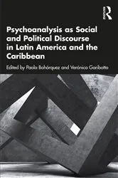 Book cover of Psychoanalysis as Social and Political Discourse in Latin America and the Caribbean by Unknown