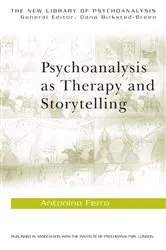 Book cover of Psychoanalysis as Therapy and Storytelling by Antonino Ferro