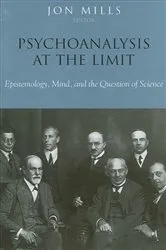 Book cover of Psychoanalysis at the Limit by Jon Mills