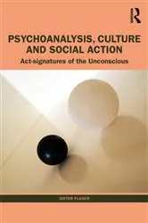 Book cover of Psychoanalysis, Culture and Social Action by Dieter Flader