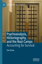 Book cover of Psychoanalysis, Historiography, and the Nazi Camps by Dan Stone