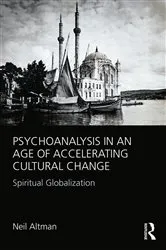 Book cover of Psychoanalysis in an Age of Accelerating Cultural Change by Neil Altman