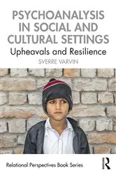 Book cover of Psychoanalysis in Social and Cultural Settings by Sverre Varvin