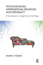 Book cover of Psychoanalysis, International Relations, and Diplomacy by Vamik D. Volkan