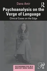 Book cover of Psychoanalysis on the Verge of Language by Dana Amir