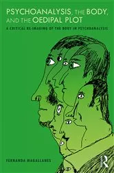 Book cover of Psychoanalysis, the Body, and the Oedipal Plot by Fernanda Magallanes