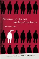 Book cover of Psychoanalysis, Violence and Rage-Type Murder by Duncan Cartwright