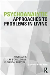 Book cover of Psychoanalytic Approaches to Problems in Living by Sandra Buechler