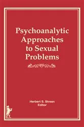 Book cover of Psychoanalytic Approaches to Sexual Problems by Herbert S Strean