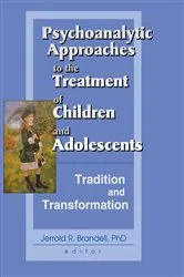 Book cover of Psychoanalytic Approaches to the Treatment of Children and Adolescents by Unknown