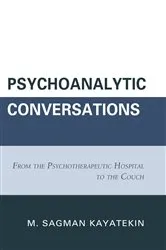 Book cover of Psychoanalytic Conversations by M. Sagman Kayatekin