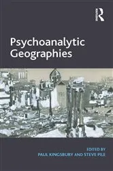 Book cover of Psychoanalytic Geographies by Paul Kingsbury
