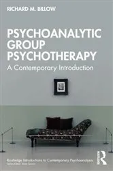 Book cover of Psychoanalytic Group Psychotherapy by Richard M. Billow