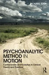 Book cover of Psychoanalytic Method in Motion by Richard Tuch