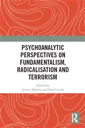 Book cover of Psychoanalytic Perspectives on Fundamentalism, Radicalisation and Terrorism by Jessica Yakeley
