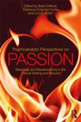 Book cover of Psychoanalytic Perspectives on Passion by Brent Willock