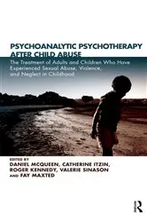 Book cover of Psychoanalytic Psychotherapy After Child Abuse by Daniel McQueen