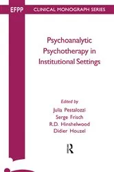 Book cover of Psychoanalytic Psychotherapy in Institutional Settings by Serge Frisch