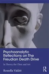 Book cover of Psychoanalytic Reflections on The Freudian Death Drive by Rossella Valdrè