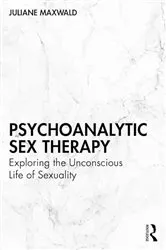 Book cover of Psychoanalytic Sex Therapy by Juliane Maxwald