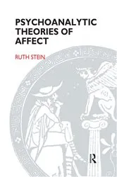 Book cover of Psychoanalytic Theories of Affect by Ruth Stein