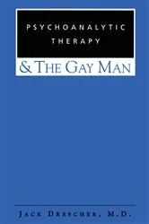 Book cover of Psychoanalytic Therapy and the Gay Man by Jack Drescher