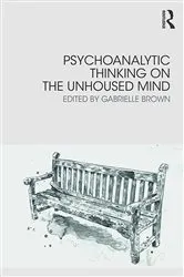 Book cover of Psychoanalytic Thinking on the Unhoused Mind by Gabrielle Brown