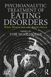 Book cover of Psychoanalytic Treatment of Eating Disorders by Tom Wooldridge