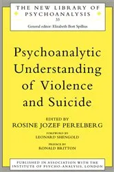 Book cover of Psychoanalytic Understanding of Violence and Suicide by Rosine Jozef Perelberg