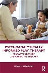 Book cover of Psychoanalytically Informed Play Therapy by Jason L. Steadman