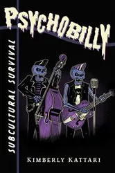 Book cover of Psychobilly by Kimberly Kattari