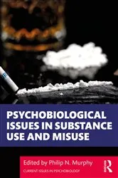 Book cover of Psychobiological Issues in Substance Use and Misuse by Philip Murphy