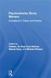 Book cover of Psychodrama Since Moreno by Dr Paul Holmes
