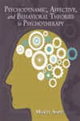 Book cover of Psychodynamic, Affective, and Behavioral Theories to Psychotherapy by Marty Sapp