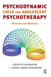Book cover of Psychodynamic Child and Adolescent Psychotherapy by Liselotte Grünbaum