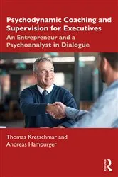 Book cover of Psychodynamic Coaching and Supervision for Executives by Thomas Kretschmar