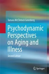Book cover of Psychodynamic Perspectives on Aging and Illness (2nd ed.) by Tamara McClintock Greenberg