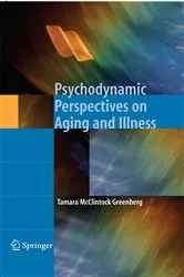 Book cover of Psychodynamic Perspectives on Aging and Illness by Tamara McClintock Greenberg