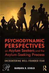 Book cover of Psychodynamic Perspectives on Asylum Seekers and the Asylum-Seeking Process by Barbara K. Eisold
