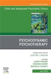 Book cover of Psychodynamic Psychotherapy, An Issue of Child and Adolescent Psychiatric Clinics of North America by Laura Prager MD