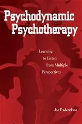 Book cover of Psychodynamic Psychotherapy by Jon Frederickson